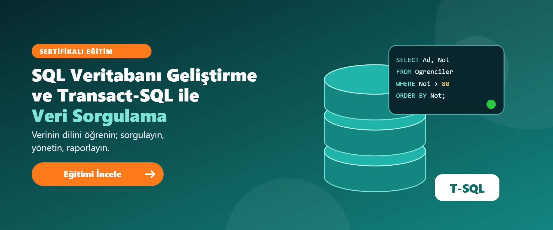 SQL Veritabanı Geliştirme ve Transact-SQL ile Veri Sorgulama eğitimi